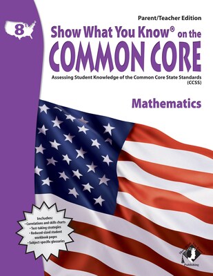Show What You Know® on the Common Core Parent/Teacher Edition, Math, Gr 8