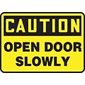 Accuform Signs® 10 x 14 Plastic Safety Sign CAUTION OPEN DOOR SLOWLY, Black On Yellow
