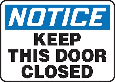 Accuform 7 x 10 Vinyl Safety Sign NOTICE KEEP THIS DOOR CLOSED, Blue/Black On White (MABR823VS)