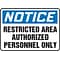Accuform Signs® 7 x 10 Vinyl Safety Sign NOTICE RESTRICTED AREA.., Blue/Black On White