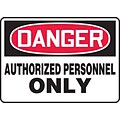 Accuform Signs® 7 x 10 Plastic Safety Sign DANGER AUTHORIZED PERSONNEL.., Red/Black On White