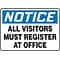 Accuform 10 x 14 Plastic Safety Sign NOTICE ALL VISITORS MUST.., Black/Blue On White (MADM893VP)