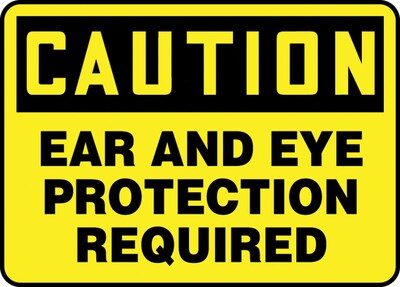 Accuform 10 x 14 Aluminum Safety Sign CAUTION EAR AND EYE PROTECTION.., Black On Yellow (MPPA608