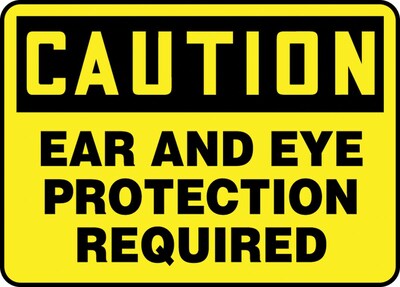 Accuform 7 x 10 Vinyl Safety Sign CAUTION EAR AND EYE PROTECTION.., Black On Yellow (MPPE436VS)