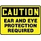 Accuform 7 x 10 Vinyl Safety Sign CAUTION EAR AND EYE PROTECTION.., Black On Yellow (MPPE436VS)