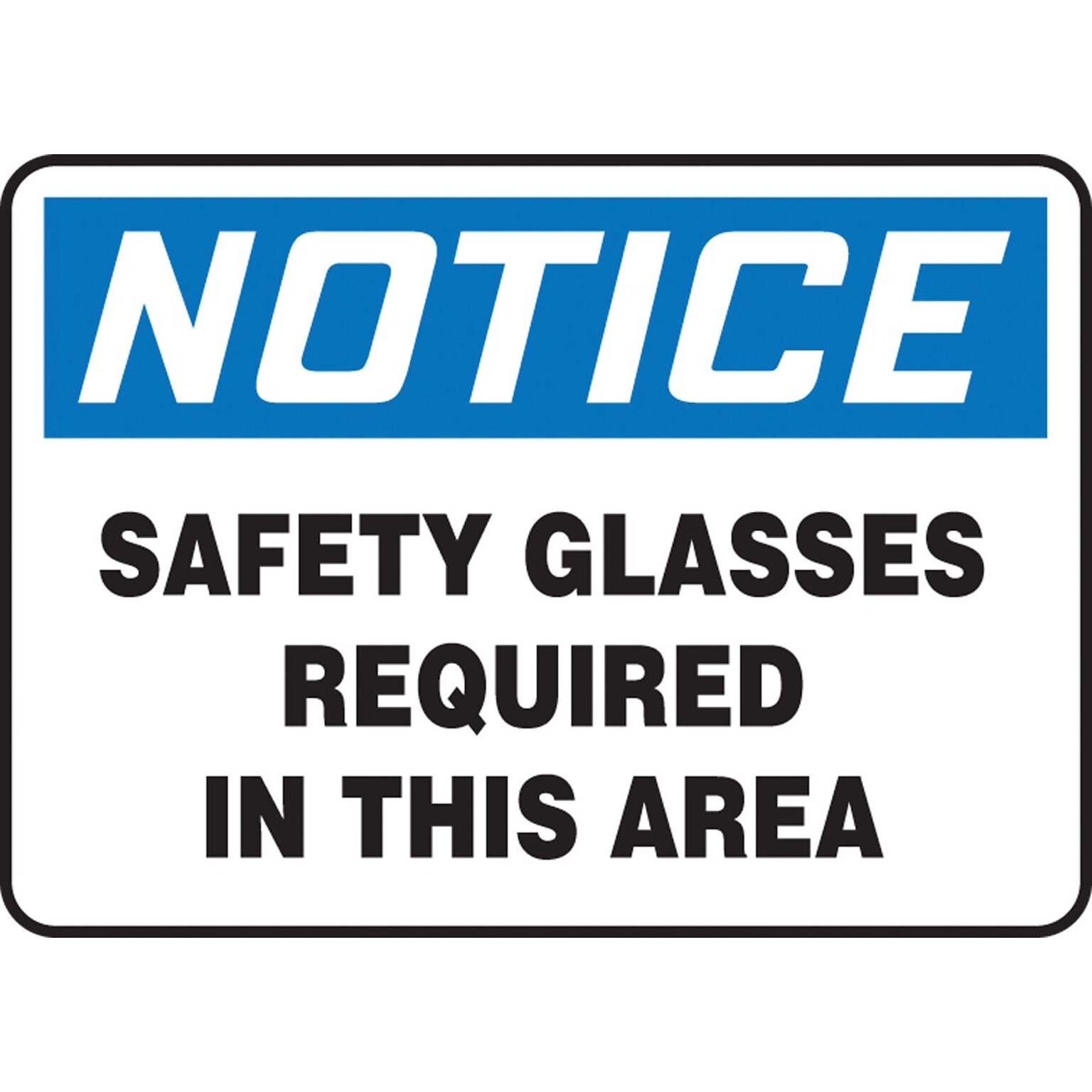 Accuform 7 x 10 Vinyl Safety Sign NOTICE SAFETY GLASSES REQUIRED.., Blue/Black On White (MPPE854VS)