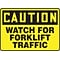 Accuform 7 x 10 Aluminum Safety Sign CAUTION WATCH FOR FORKLIFT TRAFFIC, Black On Yellow (MVHR63