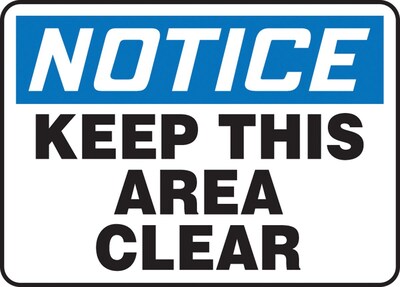Accuform 7 x 10 Vinyl Safety Sign NOTICE KEEP THIS AREA CLEAR, Blue/Black On White (MVHR846VS)
