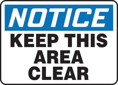 Accuform 7 x 10 Aluminum Safety Sign NOTICE KEEP THIS AREA CLEAR, Blue/Black On White (MVHR846VA)