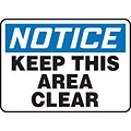 Accuform 7 x 10 Vinyl Safety Sign NOTICE KEEP THIS AREA CLEAR, Blue/Black On White (MVHR846VS)