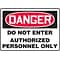 Accuform 7 x 10 Plastic Safety Sign DANGER DO NOT ENTER AUTHORIZE.., Red/Black On White (MADM140