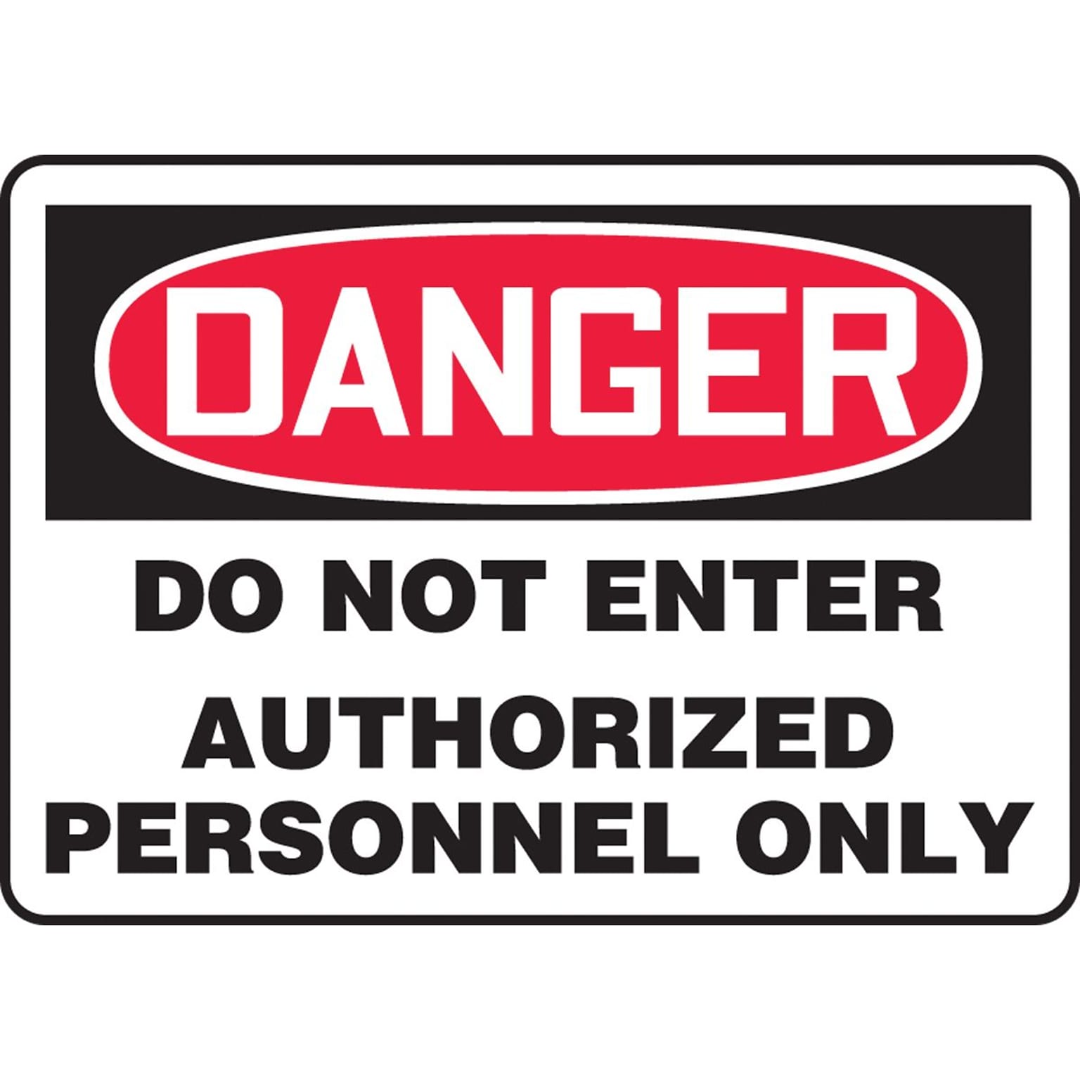 Accuform 7 x 10 Plastic Safety Sign DANGER DO NOT ENTER AUTHORIZE.., Red/Black On White (MADM140VP)