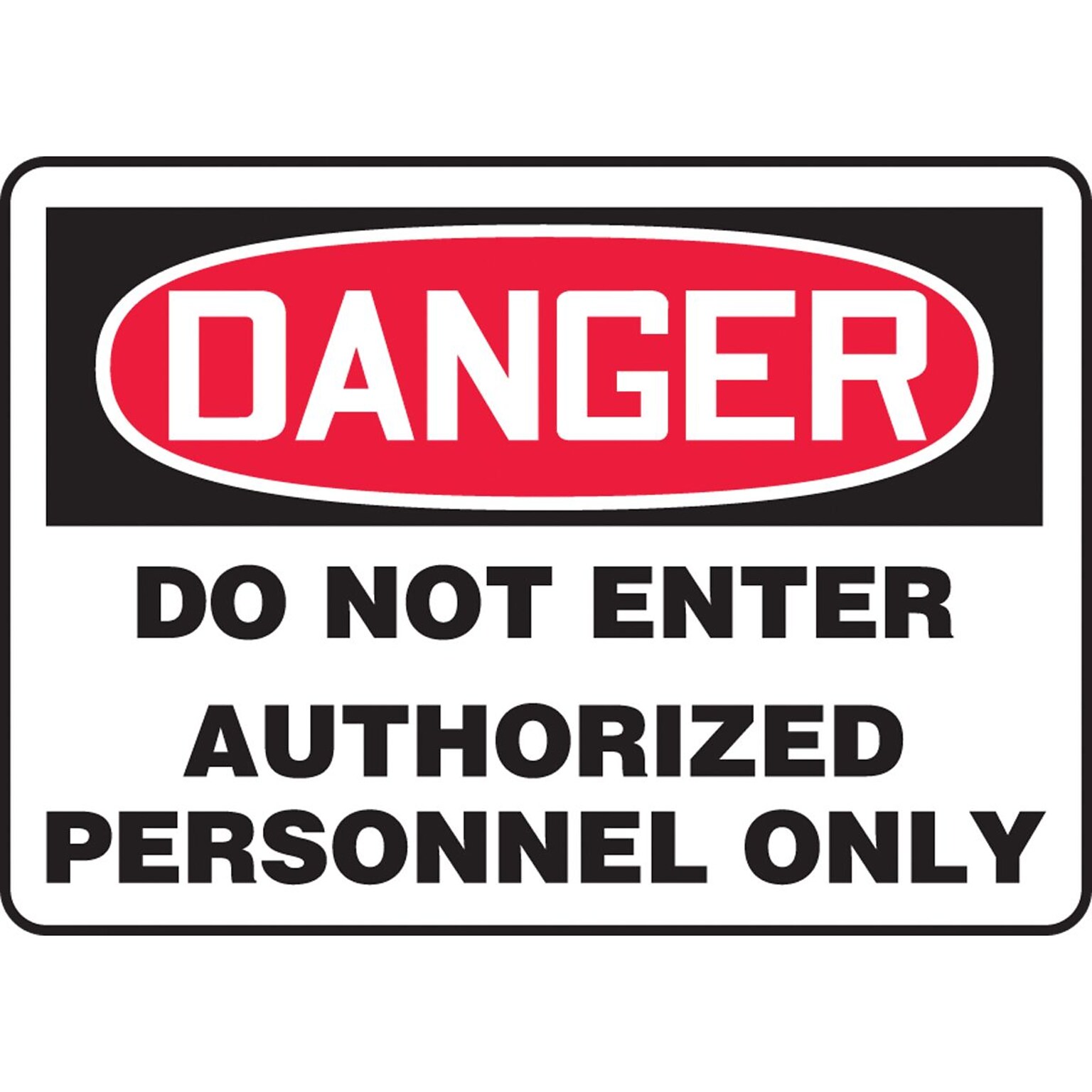 Accuform 7 x 10 Plastic Safety Sign DANGER DO NOT ENTER AUTHORIZE.., Red/Black On White (MADM140VP)