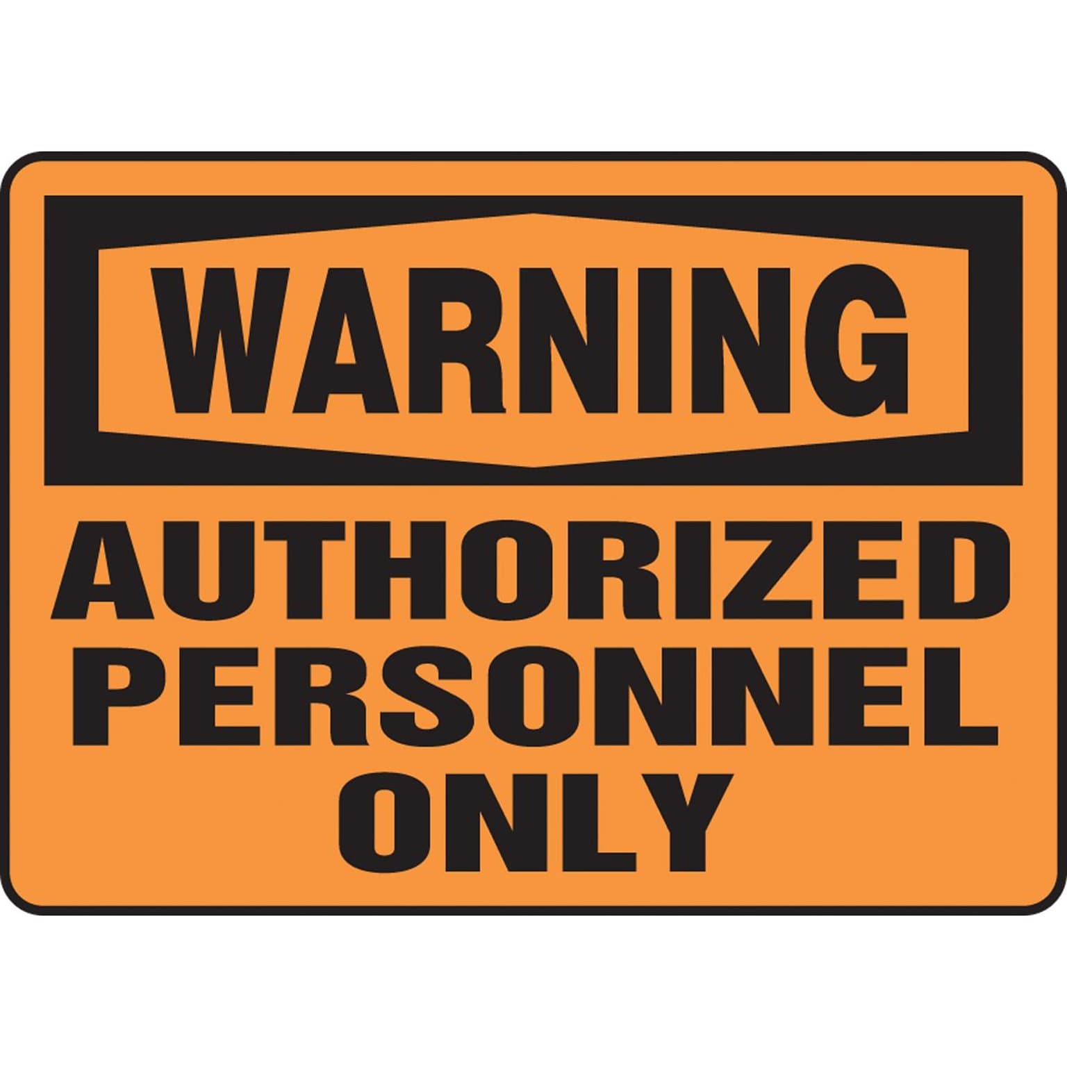 Accuform 10 x 14 Plastic Safety Sign WARNING AUTHORIZED PERSONNEL ONLY, Black On Orange (MADM323VP)