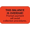 Past Due Collection Labels, This Balance Is Overdue!, Fluorescent Red, 7/8x1-1/2, 500 Labels