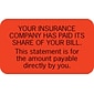 Medical Arts Press® Patient Insurance Labels, Insurance Paid Its Share, Fluorescent Red, 7/8x1-1/2", 500 Labels