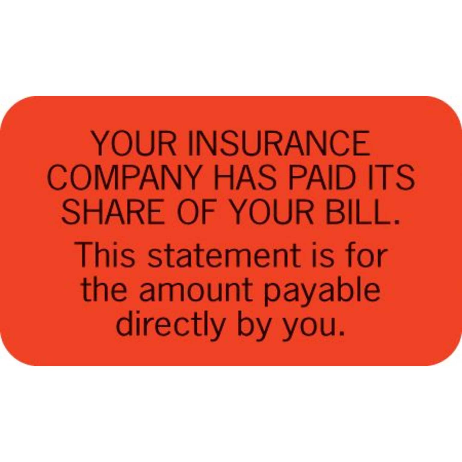 Medical Arts Press® Patient Insurance Labels, Insurance Paid Its Share, Fluorescent Red, 7/8x1-1/2, 500 Labels