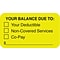 Medical Arts Press® Patient Insurance Labels, Your Balance Due To:, Fluorescent Chartreuse, 7/8x1-1/