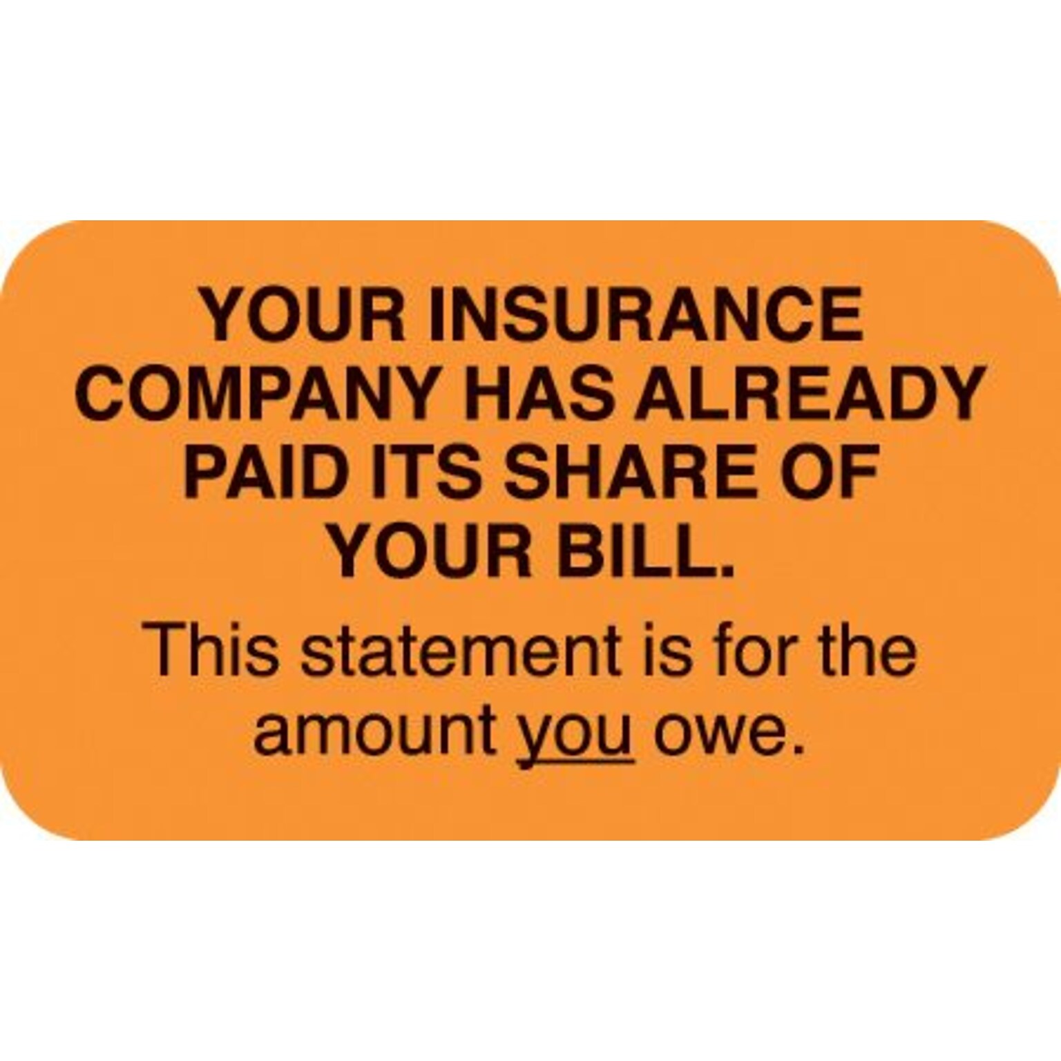 Patient Insurance Labels, Your Insurance Co. Paid, You Owe, Fl Orange, 7/8x1-1/2, 500 Labels