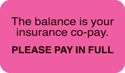 Medical Arts Press® Patient Insurance Labels, Balance Is Your Co-Pay, Fluorescent Pink, 7/8x1-1/2, 500 Labels