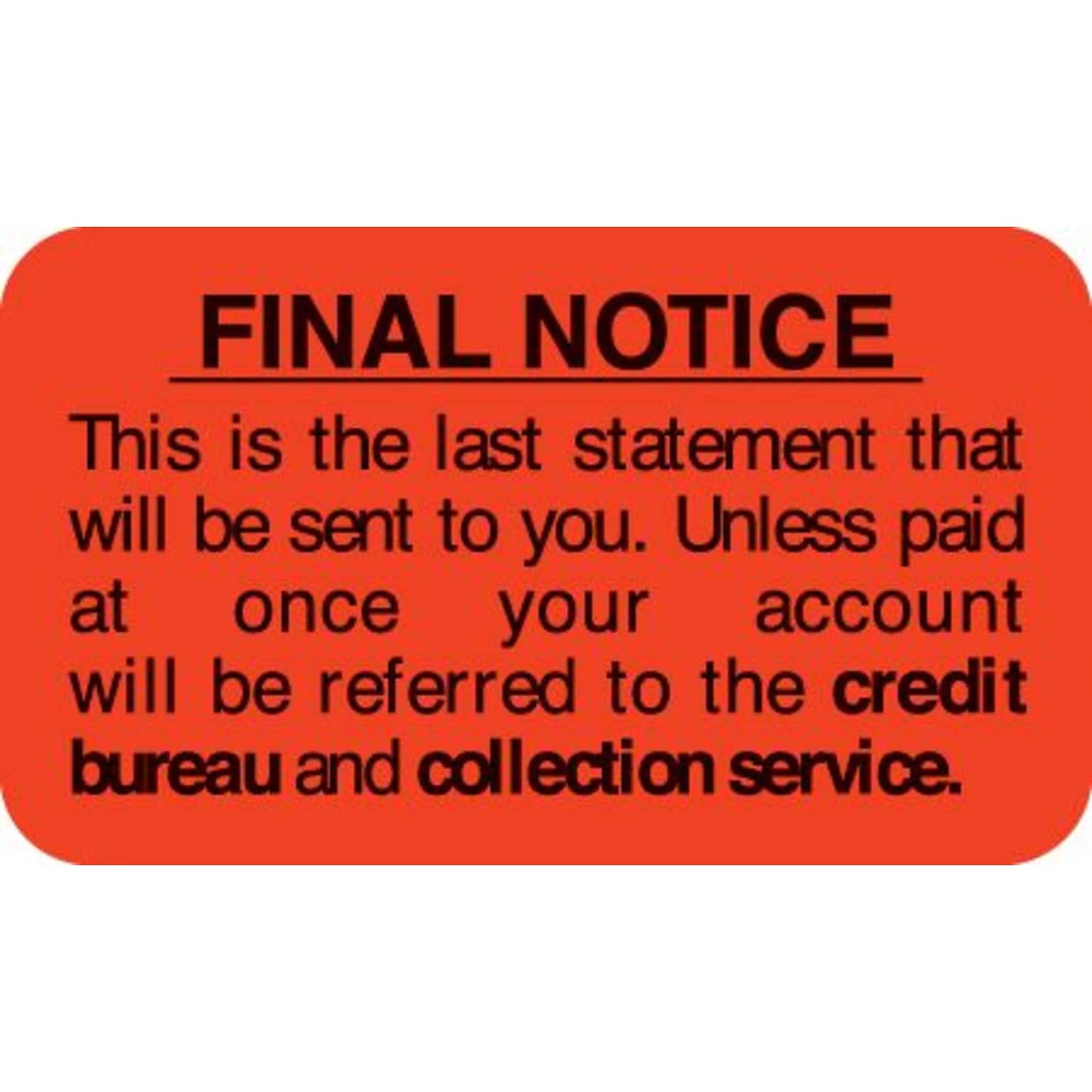 Medical Arts Press® Collection & Notice Collection Labels, Final Notice...last statement, Fl Red, 7/8x1-1/2, 500 Labels