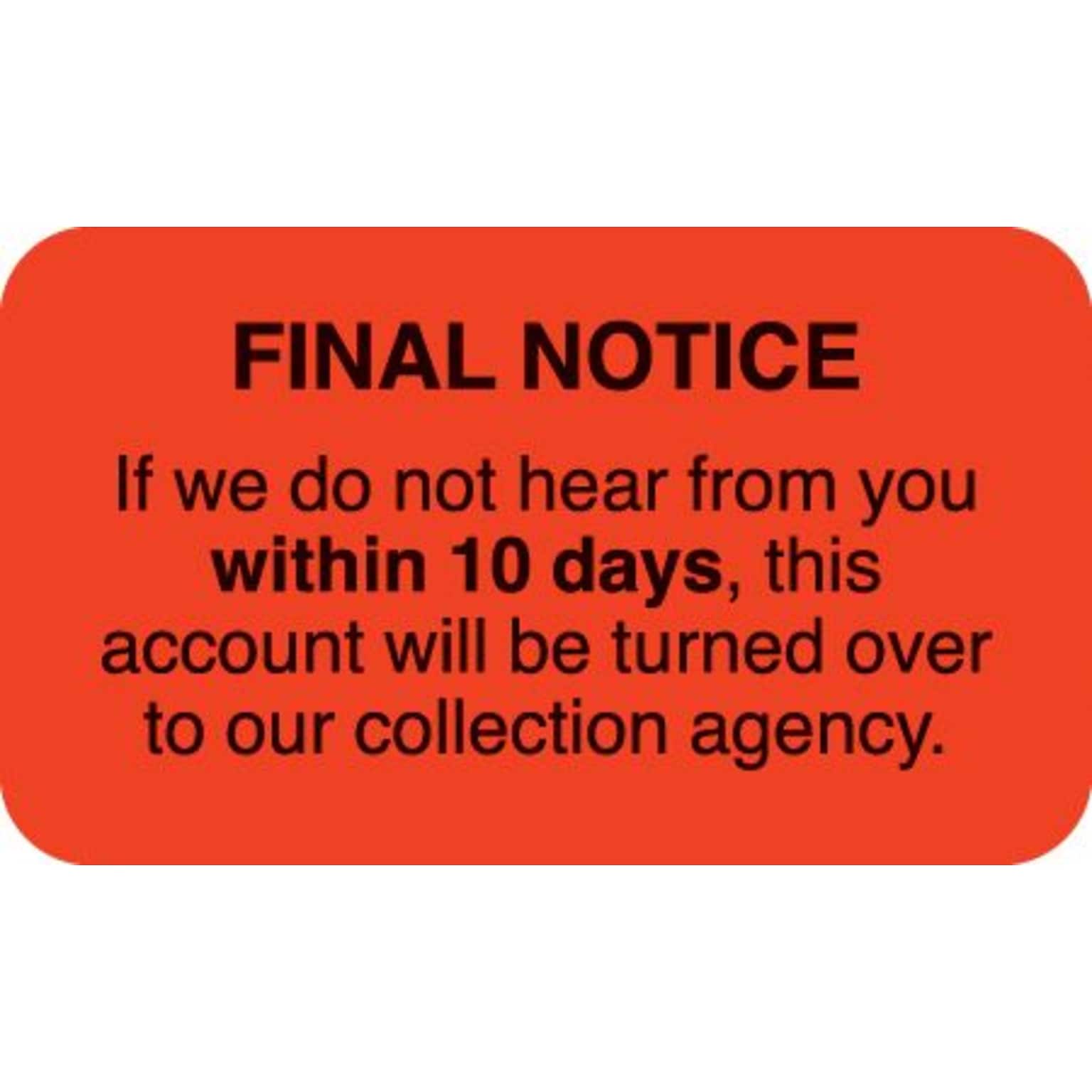 Medical Arts Press® Collection & Notice Collection Labels, Final Notice/Within 10 Days, Fl Red, 7/8x1-1/2, 500 Labels