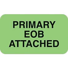 Medical Arts Press® Insurance Carrier Collection Labels, Primary EOB Attached, Fl Green, 7/8x1-1/2,