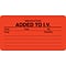 Medical Arts Press® IV/Medication Labels, Medication Added to I.V., Fluorescent Red, 1-3/4x3-1/4, 5