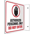 Accuform Signs® Authorized Personnel Only Do Not Enter Projection Sign, Black/Red/White, 8H x 8W