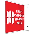 Accuform Signs® Full Cylinder Storage Area Projection Sign, White/Red, 8H x 8W, 1/Pack