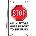 Accuform Signs® Slip-Gard™ STOP ALL VISITORS MUST REPORT TO SECURITY Fold-Ups, BLK/Red/WHT, 20x12