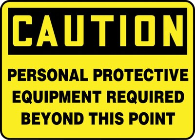 ACCUFORM SIGNS® Safety Sign, PERSONAL PROTECTIVE EQUIPMENT REQD BEYOND THIS POINT, 10x14, Plastic