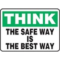 ACCUFORM SIGNS® Safety Sign, THINK THE SAFE WAY IS THE BEST WAY, 10 x 14, Aluminum, Each