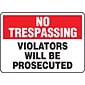 Accuform Safety Sign, NO TRESPASSING VIOLATORS WILL BE PROSECUTED, 7" x 10", Aluminum (MATR901VA)