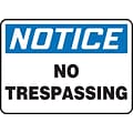 Accuform Safety Sign, NOTICE NO TRESPASSING, 7 x 10, Plastic (MATR802VP)