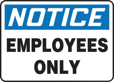 Accuform Safety Sign, NOTICE EMPLOYEES ONLY, 10 x 14, Plastic (MADC804VP)