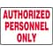 Accuform Safety Sign, Authorized Personnel Only, 7 X 10, Adhesive Vinyl (MADM498VS)