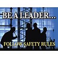 ACCUFORM SIGNS® Safety Poster, BE A LEADER..FOLLOW SAFETY RULES, 18x24, Laminated Flexible Plastic