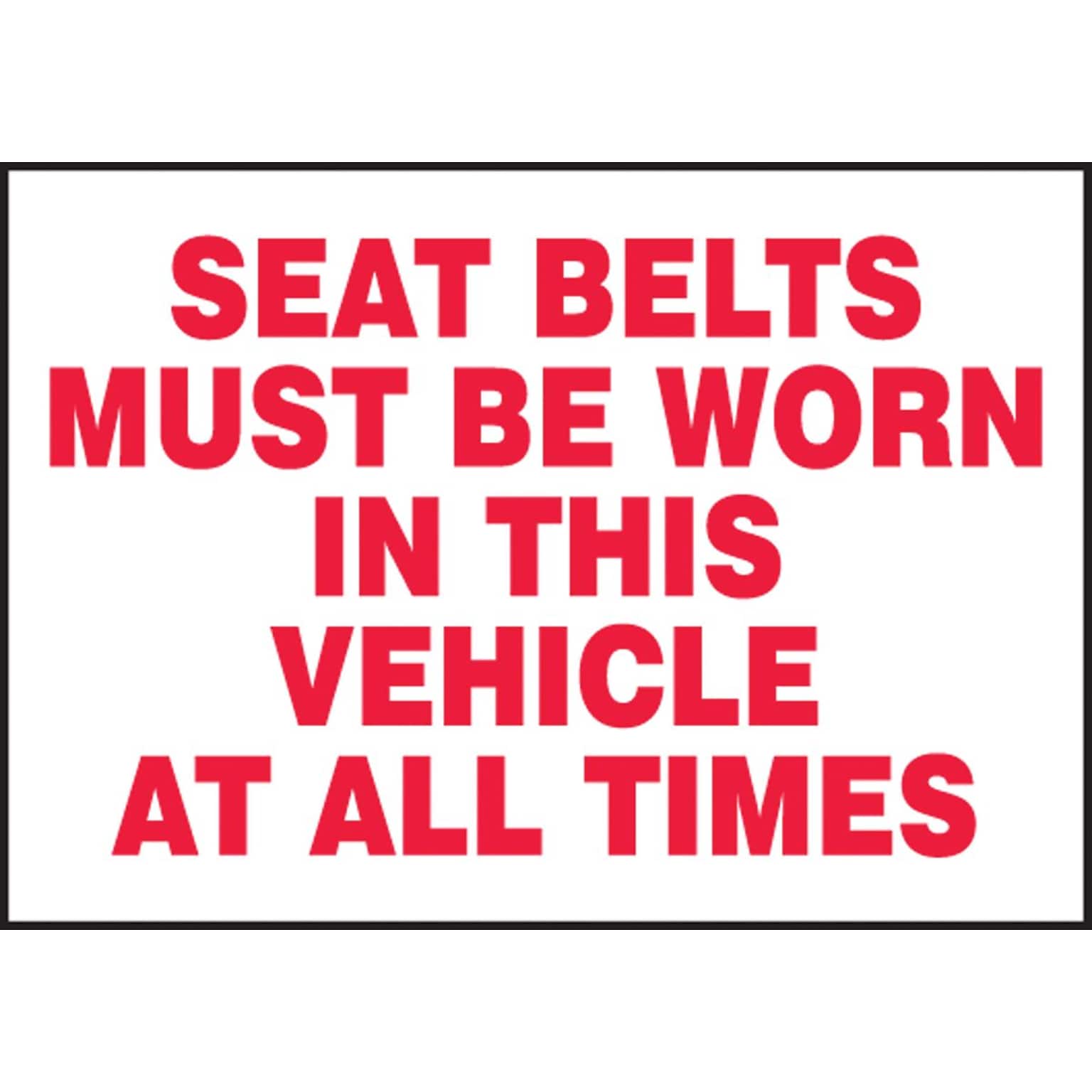 Accuform Label, SEAT BELT MUST BE WORN IN THIS VEHICLE ALL TIMES, 3 1/2x5 Adhesive Vinyl, 5/Pack (LVHR516VSP)