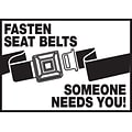 ACCUFORM SIGNS® Safety Label, FASTEN SEAT BELTS SOMEONE NEEDS YOU!, 3½ x 5, Adhesive Vinyl, 5/Pk