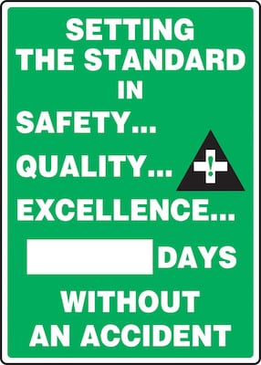 Accuform Write-A-Day THE STANDARD IN SAFETY...QUALITY...EXCELLENCE...# DAYS; 20x14, Plastic (MSR13