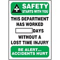 ACCUFORM SIGNS® Write-A-Day SAFETY STARTS W/YOU DEPT. WORKED # DAYS W/OUT INJURY; 20x14, Aluminum