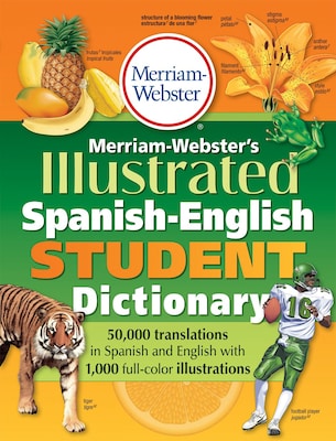 Merriam-Websters Illustrated Spanish-English Student Dictionary