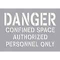 ACCUFORM SIGNS® Stencil, DANGER CONFINED SPACE AUTHORIZED PERSONNEL ONLY, 7x10, Plastic