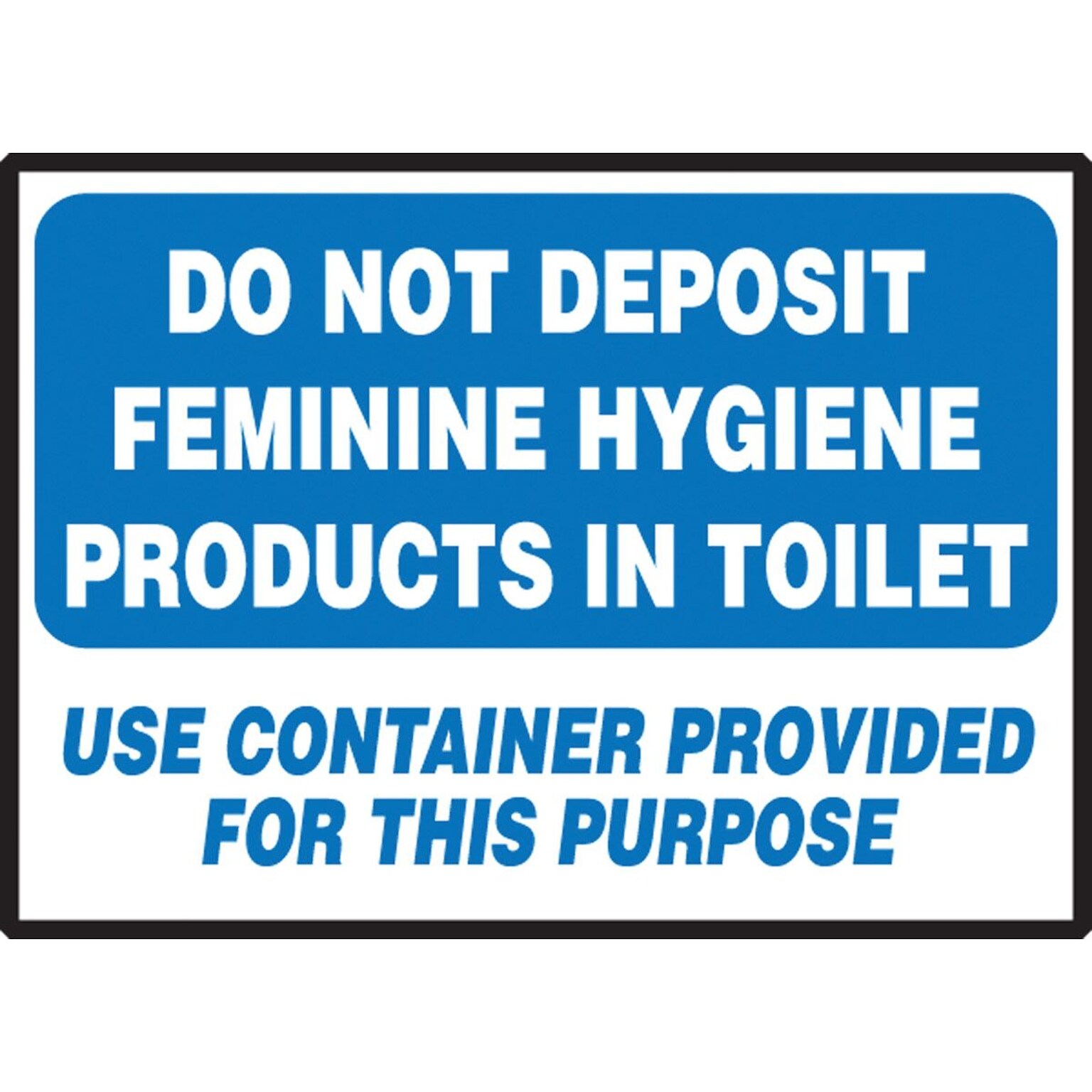 Accuform Safety Label, DO NOT DEPOSIT FEMININE HYGIENE PRODUCTS IN TOILET, 3 1/2 x 5, Adhesive Dura-Vinyl (LRST516XVE)