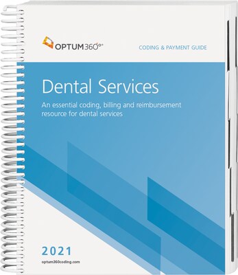 Optum360 2021 Coding and Payment Guide for Dental Services, Spiral (CGDS21)