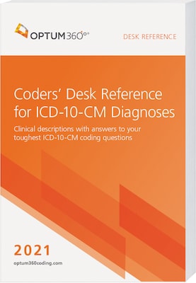 Optum360 2021 Coders’ Desk Reference for ICD-10-CM Diagnoses (ITDRD21)