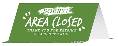 BeSafe Messaging Social Distancing Table Tents 8x3.875 Sorry! Area Closed Thank You For Keeping A