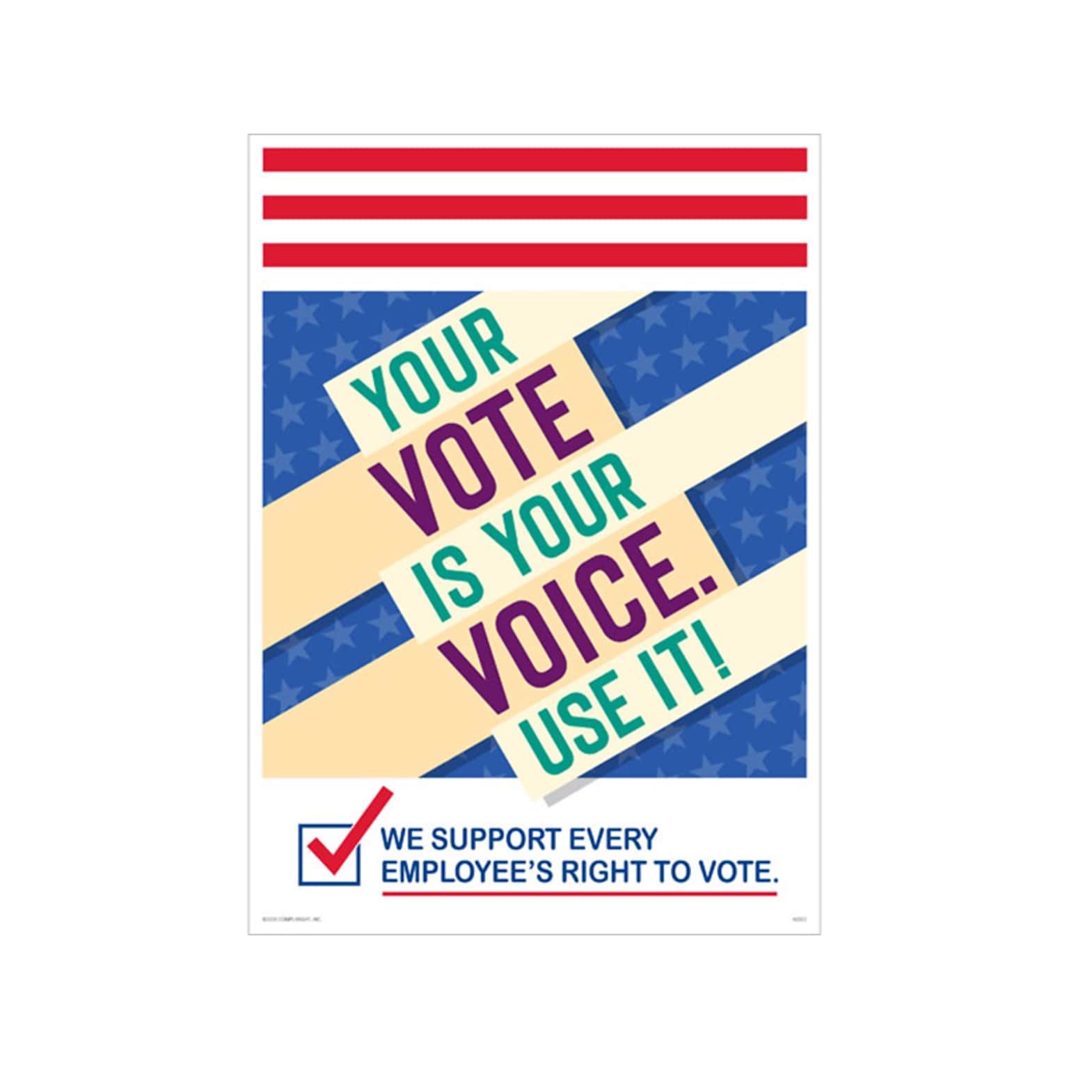 ComplyRight Your Vote is Your Voice. Use It! Workplace Policies Poster (A2022PK1)
