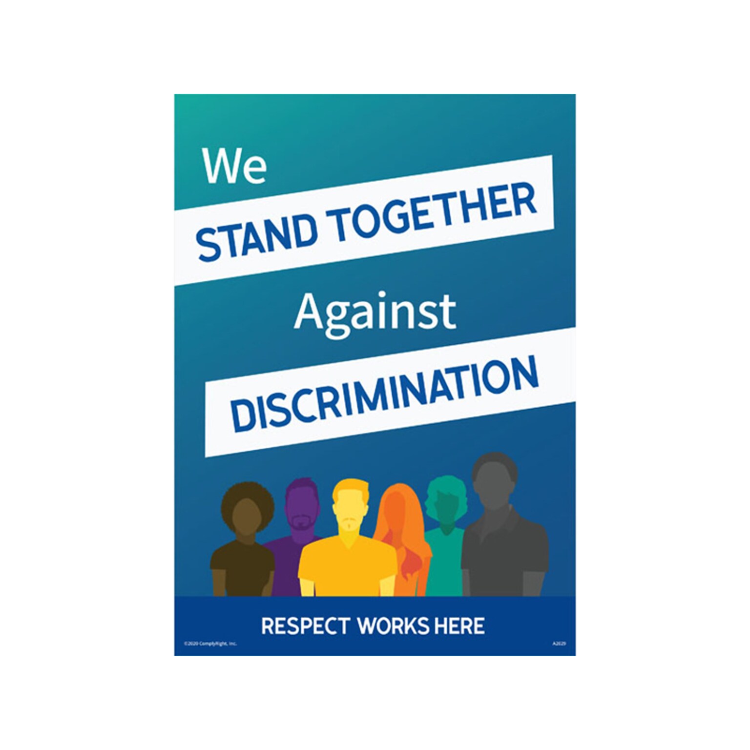 ComplyRight Respect Works Here We Stand Together Against Discrimination (A2029PK1)